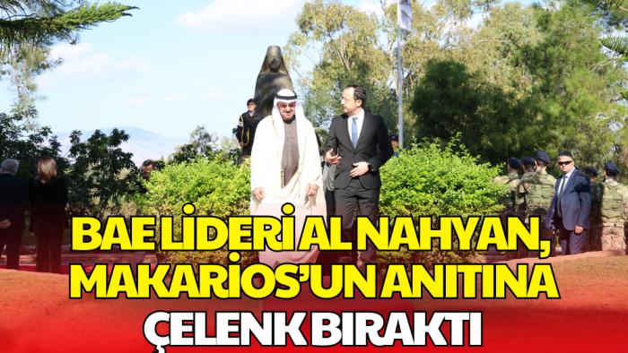 BAE Lideri Al Nahyan, Türklerin Katili 3. Makarios’un Anıtına Çelenk Bıraktı